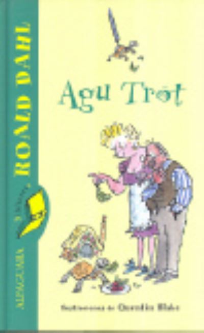 Cover for Roald Dahl · Agu Trot (Hardcover Book) (2007)