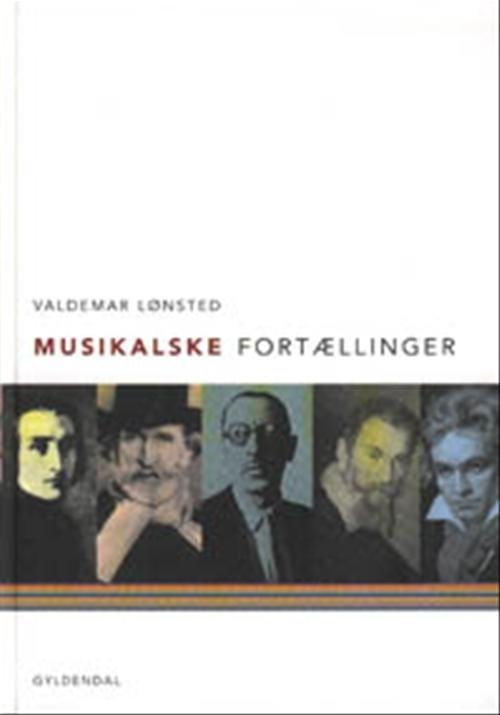 Cover for Valdemar Lønsted · Musikalske fortællinger (Bound Book) [1.º edición] (2000)