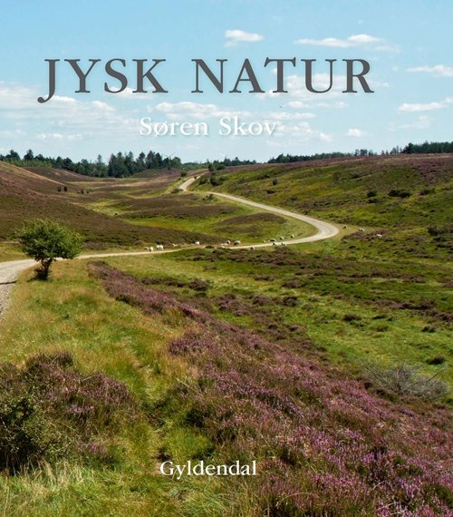 Cover for Søren Skov · Jysk Natur (Indbundet Bog) [Indbundet] (2014)