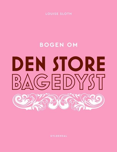 Cover for Louise Sloth · Bogen om Den store bagedyst (Sewn Spine Book) [1st edition] (2022)