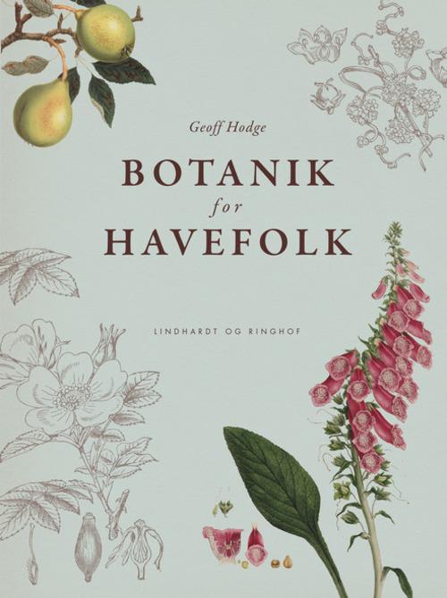 Cover for Geoff Hodge · Botanik for havefolk (Bound Book) [1st edition] [Indbundet] (2014)