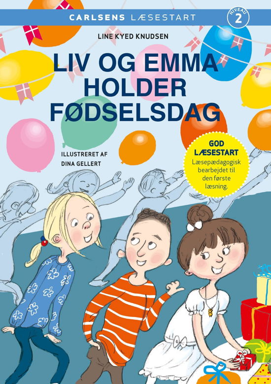 Cover for Line Kyed Knudsen · Carlsens Læsestart: Carlsens Læsestart - Liv og Emma holder fødselsdag (Bound Book) [1º edição] (2018)