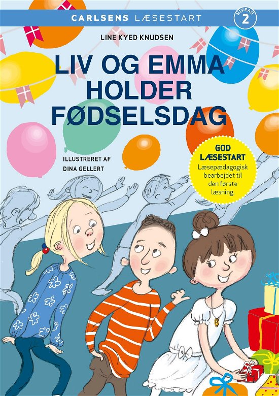 Cover for Line Kyed Knudsen · Carlsens Læsestart: Carlsens Læsestart - Liv og Emma holder fødselsdag (Indbundet Bog) [1. udgave] (2018)