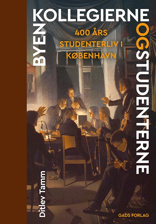 Cover for Ditlev Tamm · Byen, kollegierne og studenterne (Bound Book) [1.º edición] (2023)