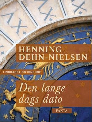 Cover for Henning Dehn-Nielsen · Den lange dags dato (Taschenbuch) [1. Ausgabe] (2018)