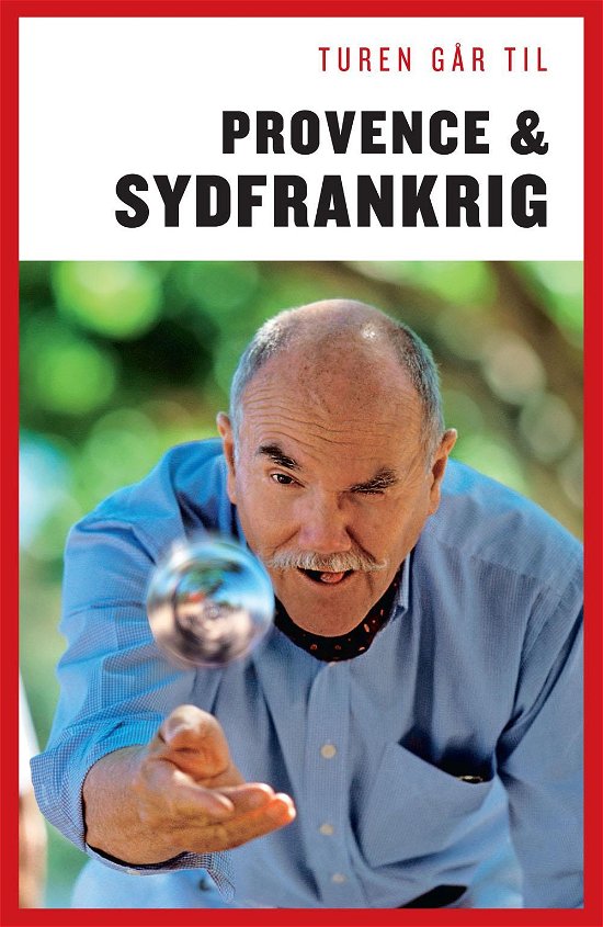 Cover for Frederik Crone · Politikens rejsebøger¤Politikens Turen går til: Turen går til Provence &amp; Sydfrankrig (Sewn Spine Book) [15e édition] (2014)