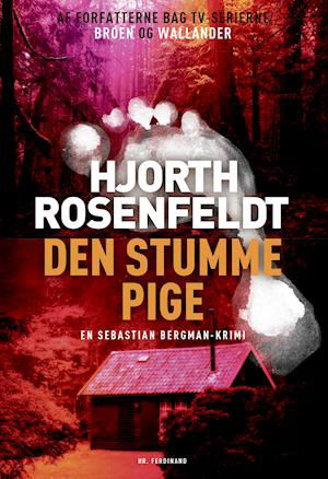 Den stumme pige - Hans Rosenfeldt; Michael Hjorth - Bøker - Hr. Ferdinand - 9788740054965 - 28. mars 2019