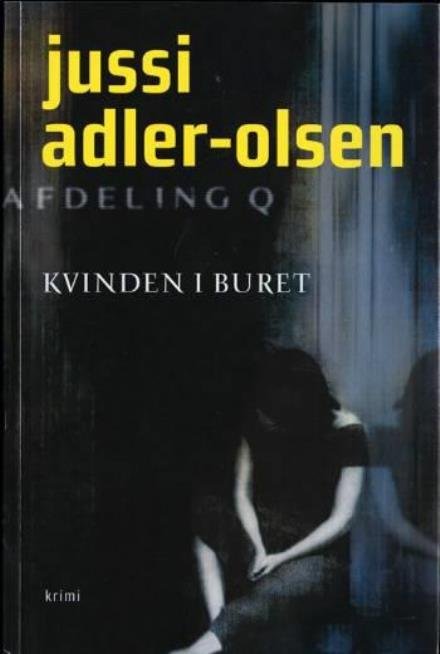 Cover for Jussi Adler-Olsen · Afdeling Q, Bind 1: Kvinden i buret (Sewn Spine Book) [1th edição] (2007)