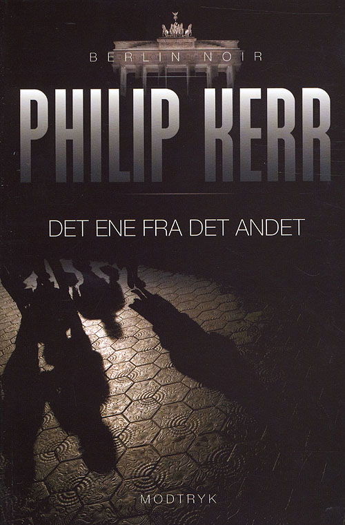 Cover for Philip Kerr · Berlin Noir: Det ene fra det andet (Heftet bok) [1. utgave] (2007)