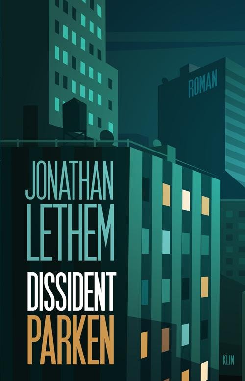 Cover for Jonathan Lethem · Dissidentparken (Sewn Spine Book) [1º edição] (2015)