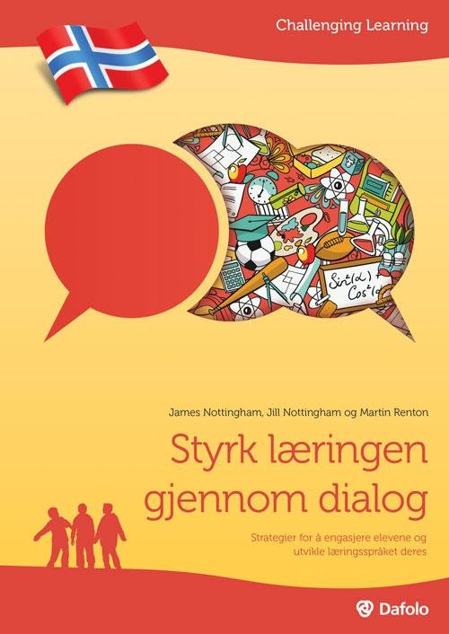 Challenging Learning: Styrk læringen gjennom dialog - norsk udgave - Jill Nottingham og Martin Renton James Nottingham - Livres - Dafolo - 9788771603965 - 21 avril 2017