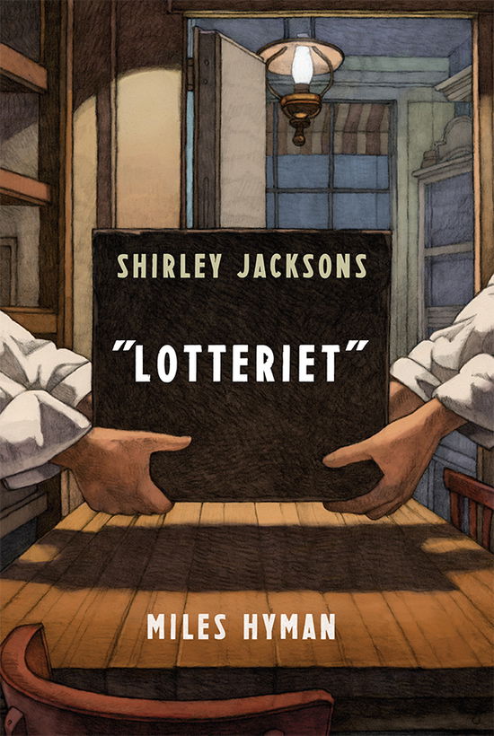 Shirley Jackson og Miles Hyman · Lotteriet (Bound Book) [1st edition] (2018)