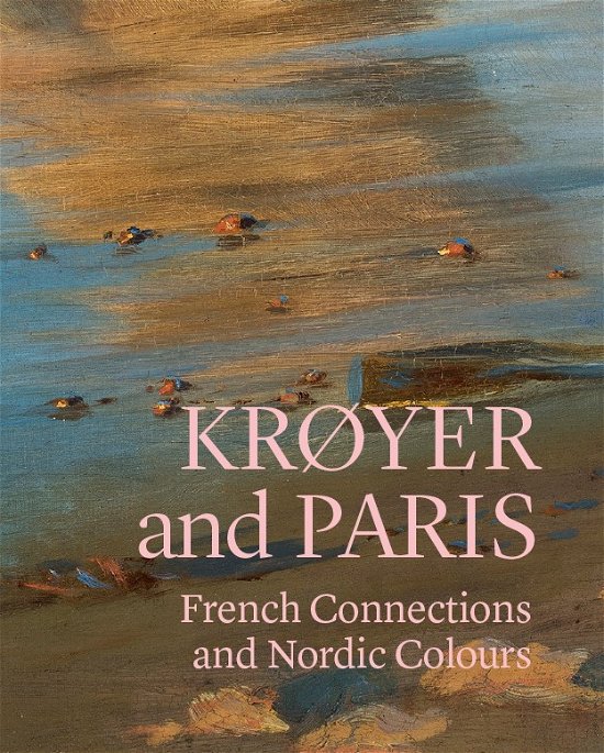 Cover for Mette Harbo Lehmann og Dominique Lobstein · Krøyer and Paris (Sewn Spine Book) [1st edition] (2022)