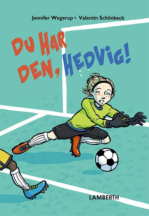 Cover for Jennifer Wegerup · Du har den, Hedvig! (Bound Book) [1.º edición] (2021)