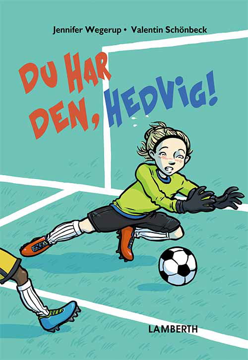 Cover for Jennifer Wegerup · Du har den, Hedvig! (Innbunden bok) [1. utgave] (2021)