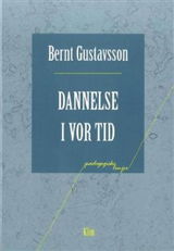 Cover for Bernt Gustavsson · Pædagogiske linier: Dannelse i vor tid (Sewn Spine Book) [1.º edición] (1998)