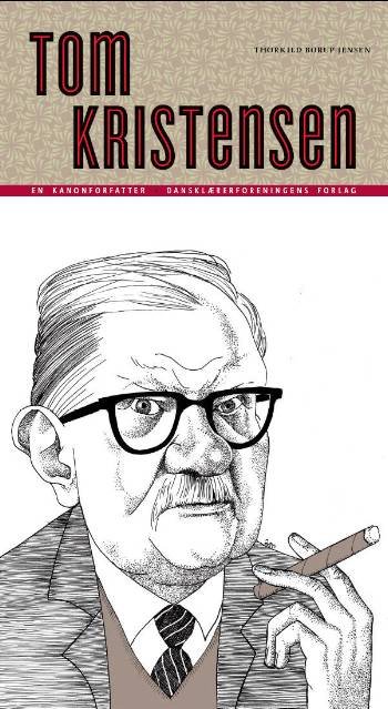 Cover for Thorkild Borup Jensen · En kanonforfatter: Tom Kristensen (Sewn Spine Book) [1st edition] (2007)