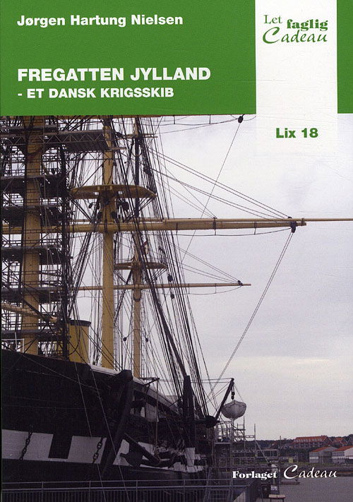 Cover for Jørgen Hartung Nielsen · Let-faglig-Cadeau: Fregatten Jylland (Heftet bok) [1. utgave] (2011)