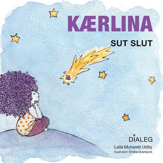 Cover for Laila Muhareb Udby · Kærlina - Sut Slut (Bound Book) [1.º edición] (2019)