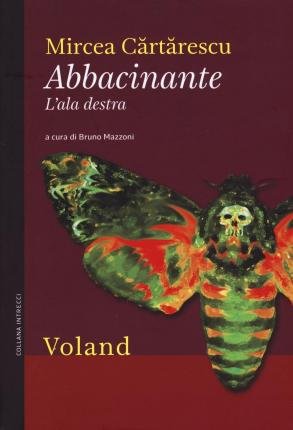 Cover for Mircea Cartarescu · Abbacinante. L'ala Destra (Bog)