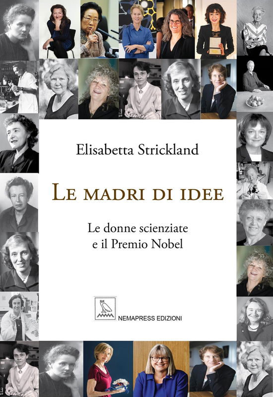 Cover for Elisabetta Strickland · Le Madri Di Idee. Le Donne Scienziate E Il Premio Nobel (Book)