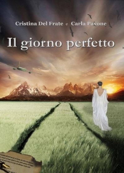 Cover for Carla Pavone · Il giorno perfetto (Paperback Book) (2017)