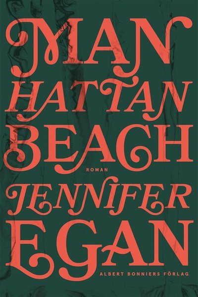 Manhattan beach - Jennifer Egan - Bøger - Albert Bonniers Förlag - 9789100174965 - 19. oktober 2018