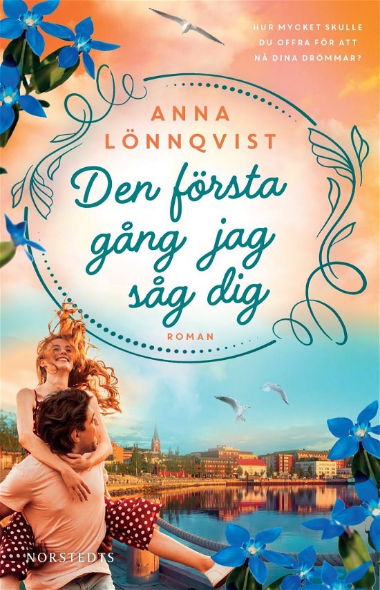 Cover for Anna Lönnqvist · Den första gång jag såg dig (Bound Book) (2024)