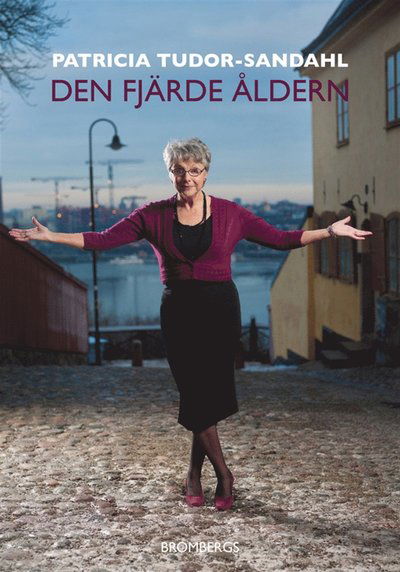 Cover for Patricia Tudor-Sandahl · Den fjärde åldern (ePUB) (2012)