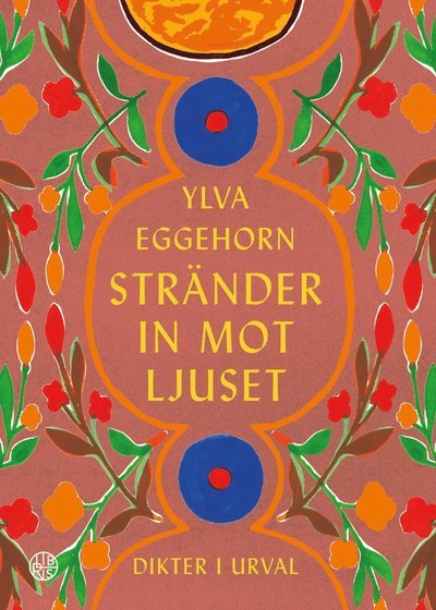 Cover for Ylva Eggehorn · Stränder in mot ljuset (Bound Book) (2023)