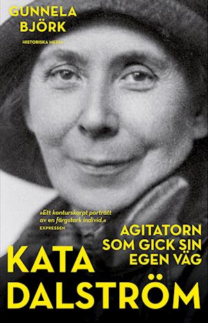 Cover for Gunnela Björk · Kata Dalström : agitatorn som gick sin egen väg (Paperback Book) (2021)