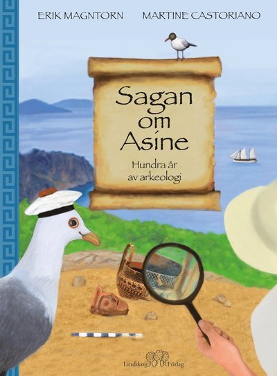 Cover for Erik Magntorn · Sagan om Asine : Hundra år av arkeologi (Gebundesens Buch) (2022)