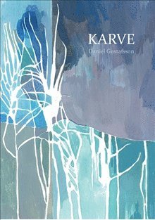 Cover for Daniel Gustafsson · Karve (Book) (2016)