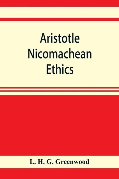 Cover for L H G Greenwood · Aristotle Nicomachean ethics. Book six, with essays, notes, and translation (Paperback Book) (2019)