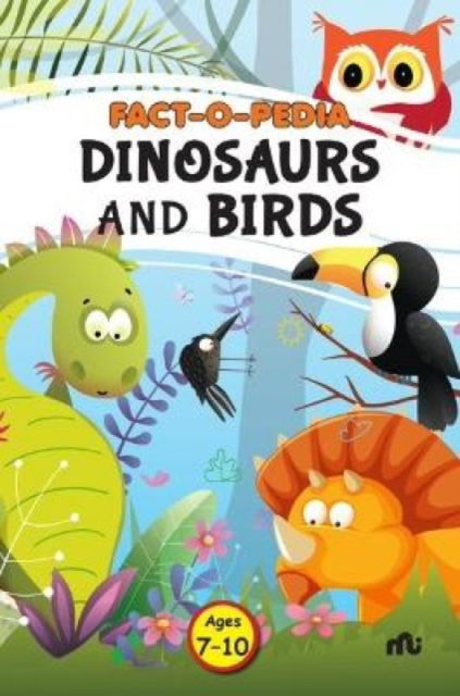 Fact-O-Pedia Dinosaurs and Birds - Moonstone - Książki - Rupa Publications India Pvt. Ltd - 9789357022965 - 1 czerwca 2023