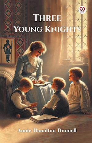 Cover for Annie Hamilton Donnell · Three Young Knights (Paperback Book) (2025)