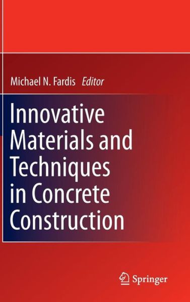 Michael N Fardis · Innovative Materials and Techniques in Concrete Construction: ACES Workshop (Hardcover Book) (2011)