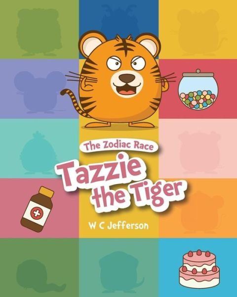 Cover for W C Jefferson · The Zodiac Race - Tazzie the Tiger (Paperback Book) (2017)