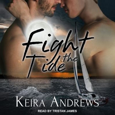 Cover for Keira Andrews · Fight the Tide (CD) (2020)