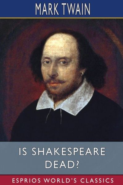 Cover for Mark Twain · Is Shakespeare Dead? (Esprios Classics) (Paperback Book) (2024)