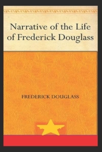 Cover for Frederick Douglass · Narrative of the Life of Frederick Douglass: annotated (Taschenbuch) (2021)