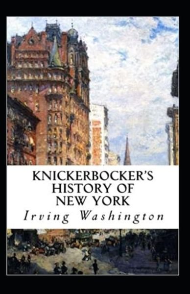 Cover for Washington Irving · Knickerbocker's History of New York Illustrated (Paperback Book) (2021)