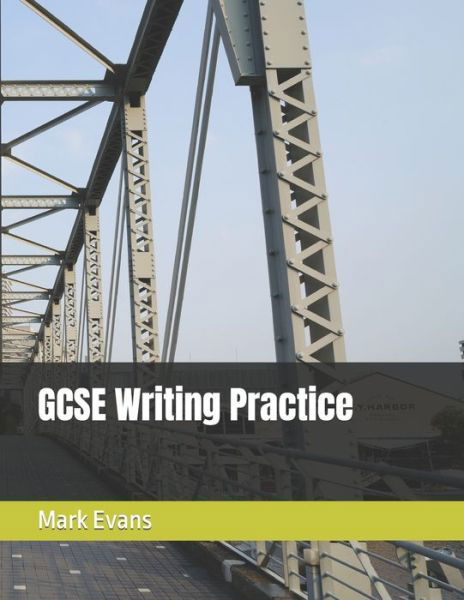 Cover for Mark Evans · GCSE Writing Practice (Paperback Book) (2021)