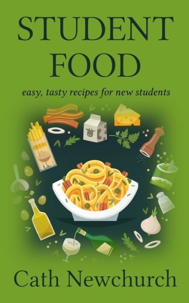 Cover for Cath Newchurch · Student Food (Paperback Bog) (2021)