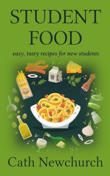 Cover for Cath Newchurch · Student Food (Paperback Book) (2021)