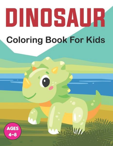 Cover for Wessica Jilson Press · Dinosaur Coloring Book for Kids: A Dinosaur Coloring Book for Kids, Cute Kids Coloring Book With Dinosaur (Paperback Bog) (2021)