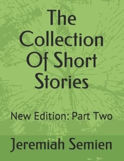 Cover for Jeremiah Semien · The Collection Of Short Stories: New Edition: Part Two (Paperback Book) (2021)
