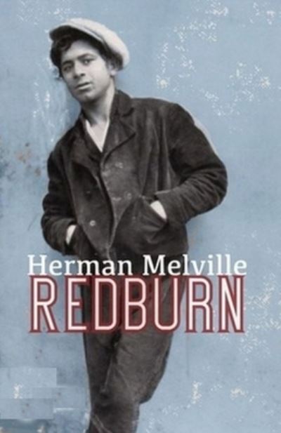 Cover for Herman Melville · Redburn-Classic Original Edition (Annotated) (Paperback Bog) (2021)