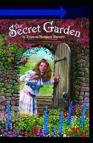 Cover for Frances Hodgson Burnett · The Secret Garden by Frances Hodgson Burnett illustrated edition (Paperback Book) (2021)