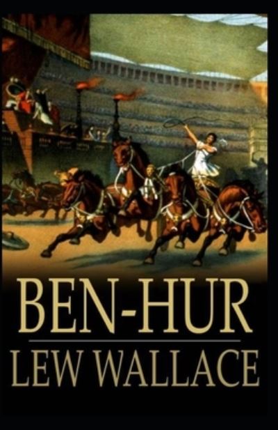 Cover for Lew Wallace · Ben-Hur: A Tale of the Christ: Illustrated Edition (Paperback Book) (2021)